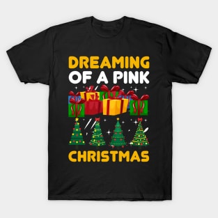 Dreaming of a Pink Christmas Funny Ugly Xmas Ugly Christmas T-Shirt